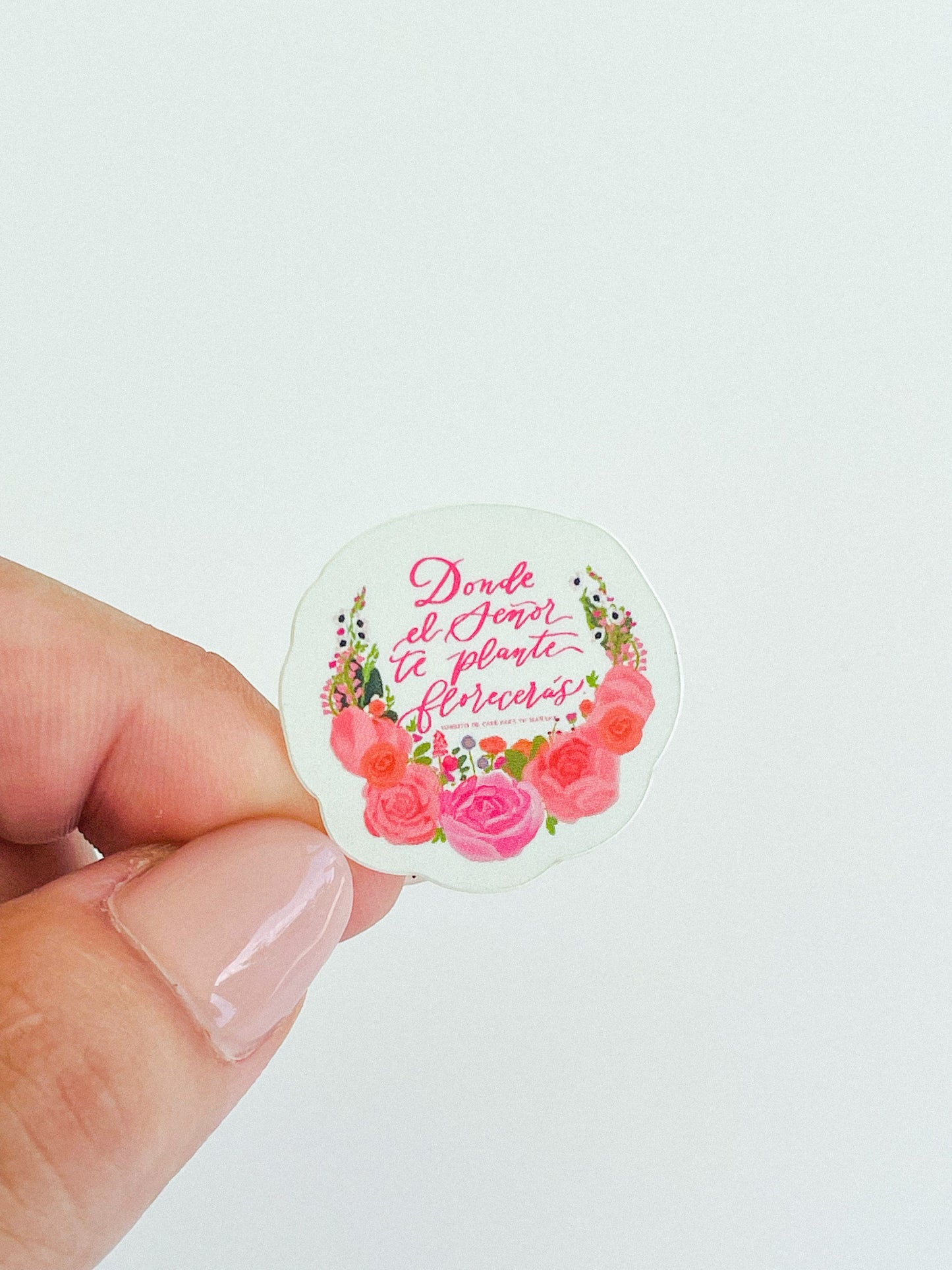Mini Sticker, Donde el Señor te plante Florecerás.