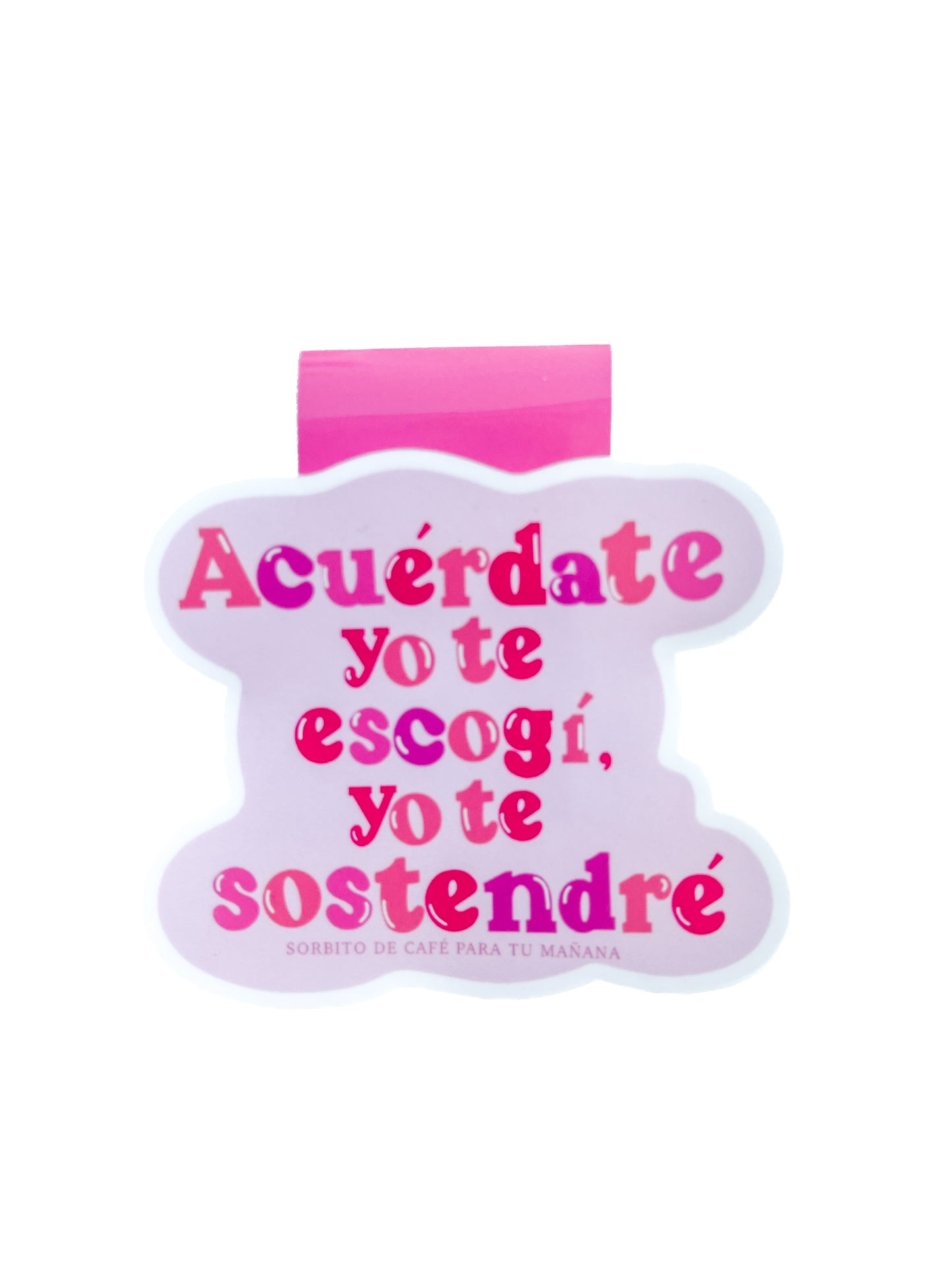 Marcador Magnético, Acuérdate, yo te escogí, yo te sostendré